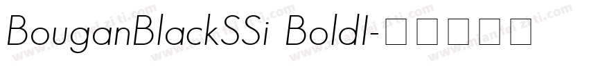 BouganBlackSSi BoldI字体转换
